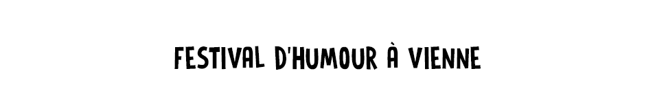 Festival l'humour Vienne